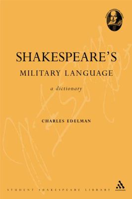 Shakespeare's Military Language: A Dictionary 0826477771 Book Cover