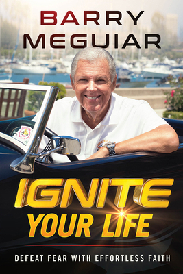 Ignite Your Life: Defeat Fear with Effortless F... 1636411517 Book Cover