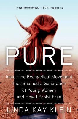 Pure: Inside the Evangelical Movement That Sham... 150112482X Book Cover