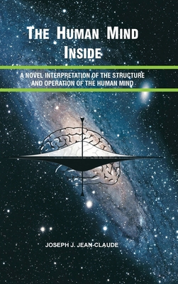 The Human Mind Inside: A Novel Interpretration ... 0964746638 Book Cover