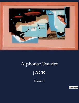 Jack: Tome I [French] B0CFZQYML5 Book Cover