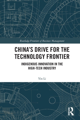 China's Drive for the Technology Frontier: Indi... 0367741849 Book Cover