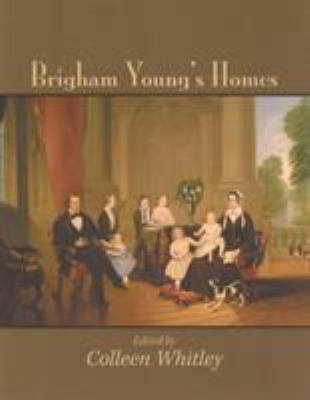 Brigham Young's Homes 0874214416 Book Cover