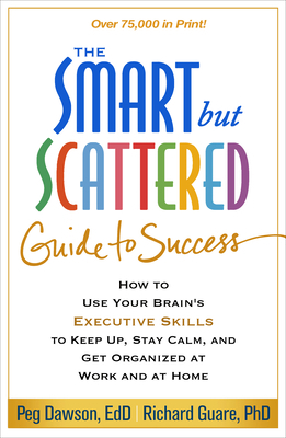 The Smart But Scattered Guide to Success: How t... 1462522793 Book Cover