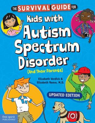 The Survival Guide for Kids with Autism Spectru... 163198599X Book Cover
