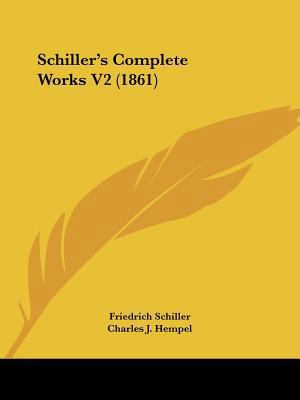 Schiller's Complete Works V2 (1861) 1120180449 Book Cover