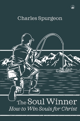 The Soul Winner: How to Win Souls for Christ B091WCSVCX Book Cover