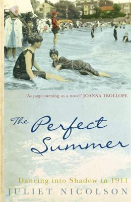 The Perfect Summer: Dancing Into Shadow in 1911 0719562430 Book Cover