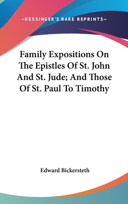 Family Expositions On The Epistles Of St. John ... 0548273952 Book Cover