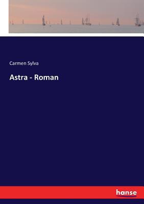 Astra - Roman [German] 374464569X Book Cover