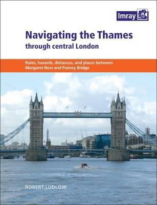 Navigating the Thames Through Central London: R... 1846234891 Book Cover
