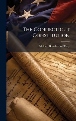 The Connecticut Constitution 102381059X Book Cover