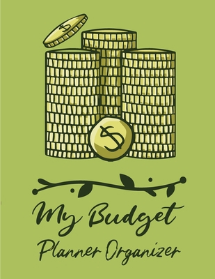 My Budget Planner Organizer: Budget And Financi... 1952035775 Book Cover