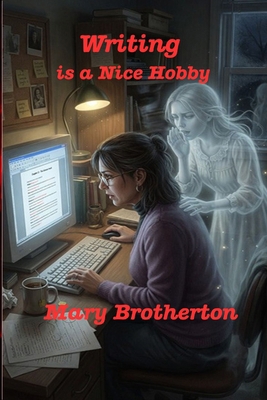 Writing is a Nice Hobby B0H1BRBBK3 Book Cover
