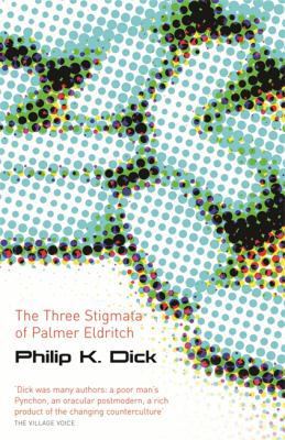 The Three Stigmata of Palmer Eldritch 0575079975 Book Cover