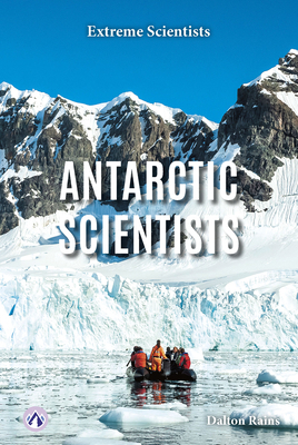 Antarctic Scientists B0CSH5742W Book Cover