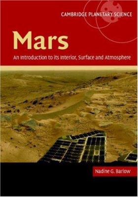 Mars: An Introduction to Its Interior, Surface ... 0521852269 Book Cover