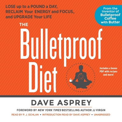 The Bulletproof Diet Lib/E: Lose Up to a Pound ... 1481503685 Book Cover