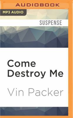 Come Destroy Me 1536647535 Book Cover