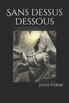 Sans dessus dessous [French] 1089427077 Book Cover