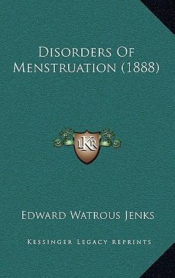 Disorders of Menstruation (1888) 1164691724 Book Cover