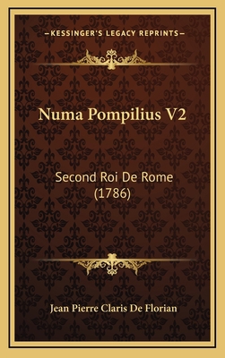 Numa Pompilius V2: Second Roi De Rome (1786) [French] 1165724103 Book Cover