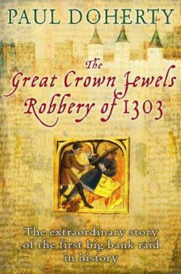 The Great Crown Jewels Robbery of 1303 1845291875 Book Cover