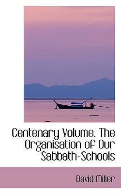 Centenary Volume. the Organisation of Our Sabba... 0559915365 Book Cover