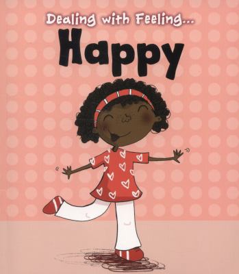 Happy (Dealing with Feeling) 140625049X Book Cover