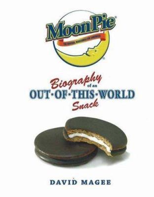 Moonpie: Biography of an Out-of-this-world Snack 0971897484 Book Cover