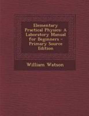 Elementary Practical Physics: A Laboratory Manu... 1294282298 Book Cover