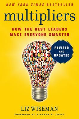 Multipliers: How the Best Leaders Make Everyone... 0062663070 Book Cover