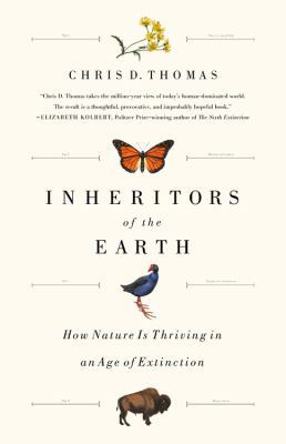 Inheritors of the Earth: How Nature Is Thriving... 1610397274 Book Cover