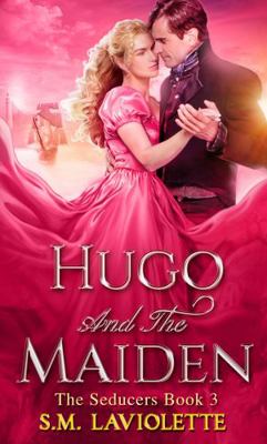 Hugo and the Maiden (The Seducers) 1951662474 Book Cover