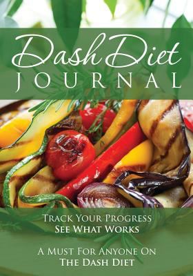 The Dash Diet Journal: Track Your Progress See ... 1631870521 Book Cover