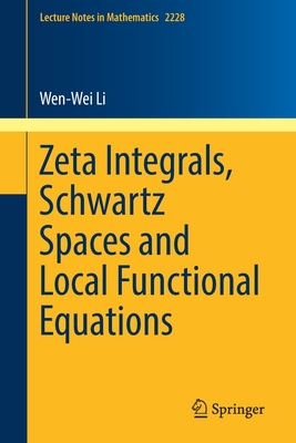 Zeta Integrals, Schwartz Spaces and Local Funct... 3030012875 Book Cover