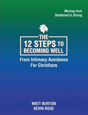 The 12 steps to Becoming Well from Intimacy Avo... B0D8KMJ516 Book Cover