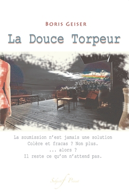 La Douce Torpeur: Thriller social ou l'effet im... [French] 1705371809 Book Cover