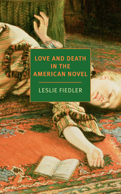 Love and Death in the American Novel 1681379694 Book Cover