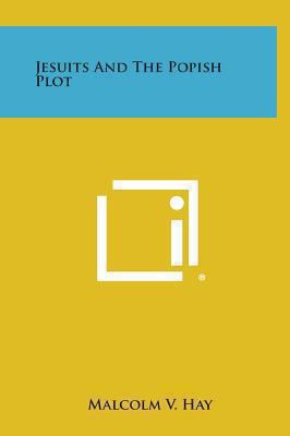 Jesuits and the Popish Plot 1258880482 Book Cover