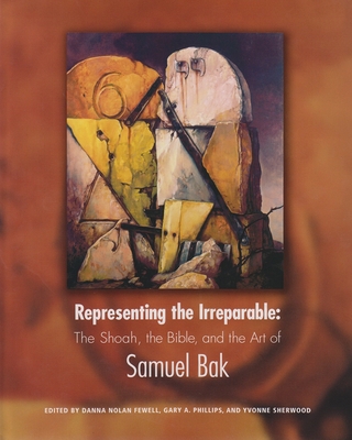 Representing the Irreparable: The Shoah, the Bi... 1879985187 Book Cover