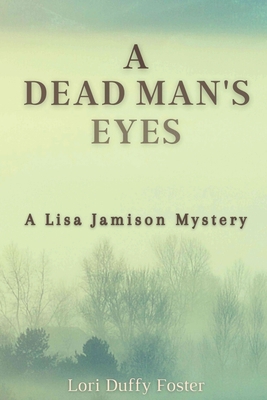 A Dead Man's Eyes: A Lisa Jamison Mystery 1953789250 Book Cover