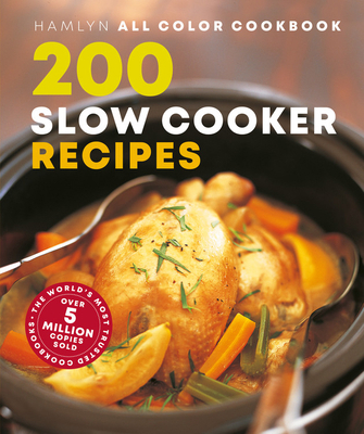 200 Slow Cooker Recipes 0600636216 Book Cover