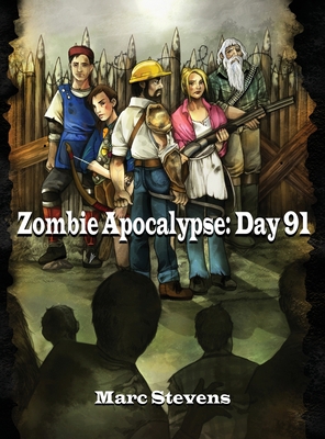 Zombie Apocalypse: Day 91 163867020X Book Cover