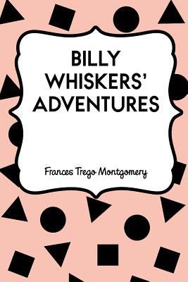 Billy Whiskers' Adventures 1530276691 Book Cover