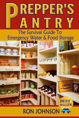 Prepper's Pantry: The Survival Guide To Emergen... 1502738937 Book Cover