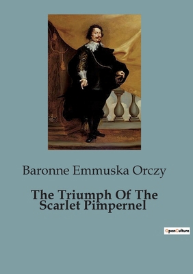 The Triumph Of The Scarlet Pimpernel B0CMZQTX88 Book Cover