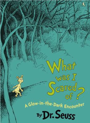 What Was I Scared Of?: A Glow-In-The-Dark Encou... 0375958673 Book Cover