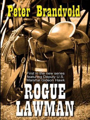 Rogue Lawman (Wheeler Large Print Western) [Large Print] 1597225843 Book Cover
