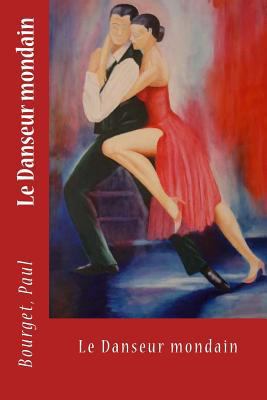Le Danseur mondain [French] 1546648542 Book Cover